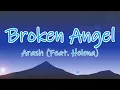 Lagu Arash feat. Helena - Broken Angel (Extended) (Lyrics)