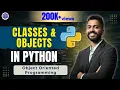 Lec-56 Classes Objects in Python Object Oriented Programming in Python