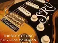 The Sky Is Crying- Stevie Ray Vaughan (lyrics)