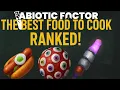 Abiotic Factor Best Foods to Cook Ranked