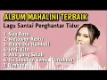 Mahalini - Sisa Rasa - Melawan Restu - Full Album Terpopuler Sepanjang Masa