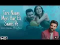 Download Lagu Tere Naam Meri Har Ek Saans Pe (Official Video) | Reels Hits Song | Kuch Saal Tak Aisa Kaam Kar Du