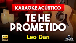 Te he Prometido KARAOKE ACÚSTICO - Leo Dan | AUDIO PREMIUM
