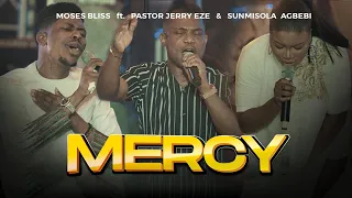 moses bliss mercy feat pastor jerry eze u0026 sunmisola agbebi