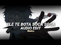 Download Lagu Ele te bota soca soca - Mc Mazzie [Edit Audio]