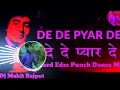 Lagu De De Pyar De Dj Remix song | Hard Edm Punch Dance Mix | Dj Mohit Rajput Dj Manohar Rana Dj Dax DjFs