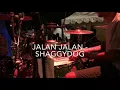 Jalan jalan - Shaggydog   yoyojog drumCam