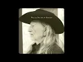 Willie Nelson   Just Breathe.