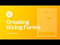 Creating Giving Forms Giving Forms Lesson 02