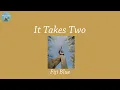 Download Lagu It Takes Two - Fiji Blue (Lyric Video)