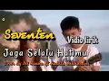 JAGA SELALU HATIMU || SEVENTEN (LIRIK) COVER BY TRI SUAKA FT. NABILA MAHARANI
