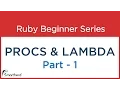 Ruby Tutorial Procs and Lambda Part - 1