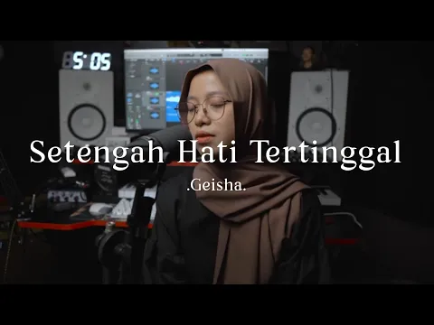 Download MP3 Setengah Hati Tertinggal - Geisha ( cover )