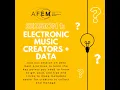 AFEM Metadata Session 1 Metadata for Electronic Music Creators