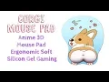 Corgi Mouse Pad - Anime 3D Mouse Pad Ergonomic Soft Silicon Gel Gaming Mousepad