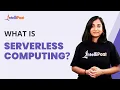 What is Serverless Computing Serverless Computing Explained Intellipaat