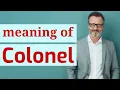 Colonel Meaning of colonel