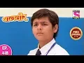 Download Lagu Baal Veer - Full Episode  418 - 21st August, 2019