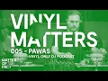 Download Lagu Pawas - Dub / House Vinyl Only DJ Mix - VINYL MATTERS 005