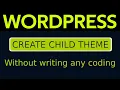 How to create child theme in Wordpress 2025