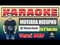 Download Lagu KARAOKE MUTIARA HIDUP Versi POP Rhoma Irama | Fadlan Deluma