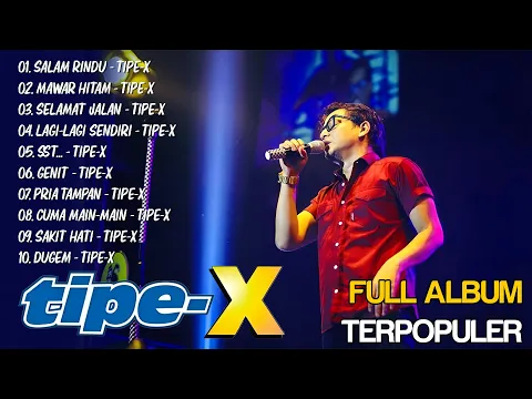 Download MP3 TIPE X FULL ALBUM TERBAIK 2024 - Mawar Hitam, Selamat Jalan, Salam Rindu