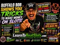 Buffalo Bob Shows you Tricks to Make Money on Slots LearnToBeatSlots Advantage Play