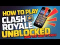 How to Play Clash Royale Unblocked - What You Need to Know