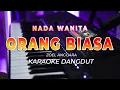 Download Lagu ORANG BIASA || KARAOKE  || ZOEL ANGGARA || DANGDUT ORIGINAL || NADA WANITA - HQ AUDIO