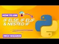 Python Conditional Statements Explained if elif else and Nested if