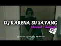 Download Lagu DJ KARENA SU SAYANG MAMAN FVNDY ( SLOWED + REVERB) TERBARU YANG LAGI VIRAL DITIKTOK
