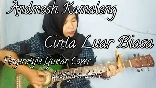 Download Andmesh Kamaleng Cinta Luar Biasa Fingerstyle Guitar Cover | Listiyani Limi | MP3