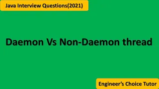 Daemon Vs Non-Daemon thread Java interview Questions 2021