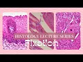 Fixation-Histology Lecture Series