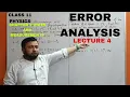 L04 Error Analysis Units and Measurements Physics Class 11