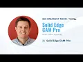Breakout Room Solid Edge CAM Pro Solid Edge University