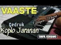 VAASTE Versi Gedruk Koplo Jaranan The CELENG