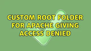 Custom root folder for apache giving access denied