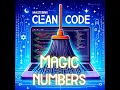Magic Numbers in Code - Master Clean Code Beyond First Section Full