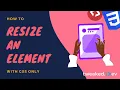 How to resize an element with CSS only