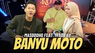 Download MASDDDHO FT. IVADA AY - BANYU MOTO (OFFICIAL LIVE MUSIC VIDEO) MP3