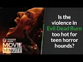 Is the violence in Evil Dead Burn too hot for teen horror hounds Common Sense Movie Minute