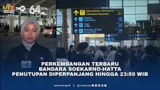Perkembangan Terbaru Bandara Soekarno-Hatta, Penutupan Diperpanjang Hingga 23:59 WIB