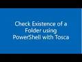 How to Check existence of a Folder using PowerShell with Tricentis Tosca
