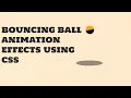 Bouncing ball effect using CSS - CSS Animation