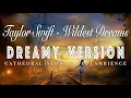 Taylor Swift - Wildest Dreams  -  [ SLOWED + REVERB ]  Dreamy Version