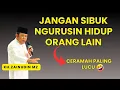 Download Lagu 🔴JANGAN SIBUK NGURUSIN HIDUP ORANG‼️CERAMAH LUCU ZAINUDIN MZ FULL TAMPA IKLAN