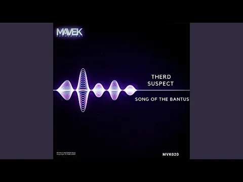 Download MP3 Song Of The Bantus (Therd Suspect's Spiritual Black Dub)