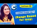Coding Exercise for Beginners with Solution Range Based for loop in C C for beginners