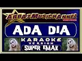 Download Lagu MUSIK KARAOKE | ADA DIA | SUPER EMAK